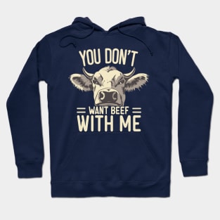 Don’t beef with me Hoodie